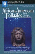 African-American Folktales for Young Readers: Including Favorite Stories from African and African-American Storytellers