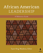 African American Leadership: A Concise Reference Guide