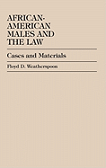 African-American Males and the Law: Cases and Material