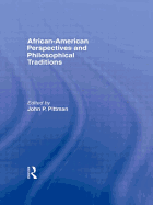 African-American Perspectives and Philosophical Traditions