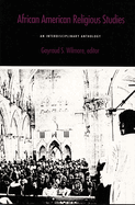 African American Religious Studies: An Interdisciplinary Anthology
