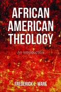 African American Theology: An Introduction