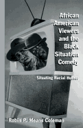 African American Viewers and the Black Situation Comedy: Situating Racial Humor