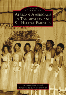 African Americans in Tangipahoa & St. Helena Parishes