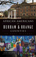 African Americans of Durham & Orange Counties: An Oral History