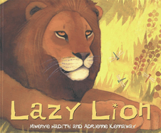 African Animal Tales: Lazy Lion