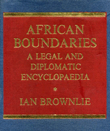 African Boundaries: A Legal and Diplomatic Encyclopaedia