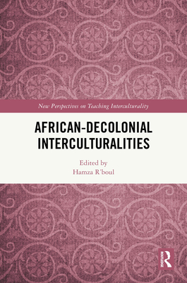 African-Decolonial Interculturalities - R'Boul, Hamza (Editor)
