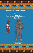 African Folktales of Hare and Baboon: Book One