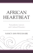 African Heartbeat: Transatlantic Literary and Cultural Dynamics