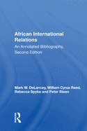 African International Relations: An Annotated Bibliography, Second Edition