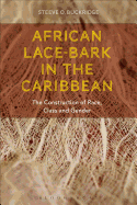 African Lace-bark in the Caribbean: The Construction of Race, Class, and Gender