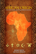 African Origin Found in Religion and Freemasonry