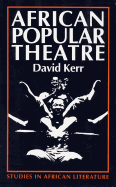 African Popular Theatre: From Pre-Colonial Times to the Present Day