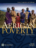 African Poverty at the Millennium: Causes, Complexities, and Challenges