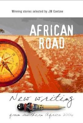 African Road: New Writing from Southern Africa, 2006 - Pen