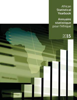 African statistical yearbook 2015 - United Nations: Economic Commission for Africa