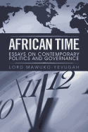 African Time: Essays on Contemporary Politics and Governance