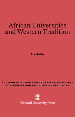 African Universities and Western Tradition - Ashby, Eric