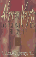 African Ways: A Christian Education Philosophy