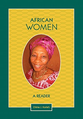 African Women: A Reader - Korieh, Chima J (Editor)
