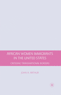 African Women Immigrants in the United States: Crossing Transnational Borders