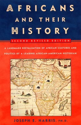 Africans and Their History: Second Revised Edition - Harris, Joseph E