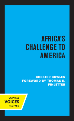 Africa's Challenge to America - Bowles, Chester, and Finletter, Thomas K (Foreword by)