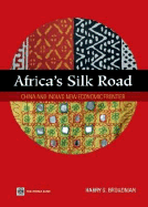 Africa's Silk Road: China and India's New Economic Frontier