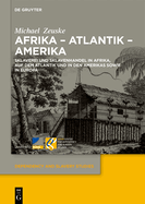 Afrika - Atlantik - Amerika