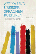 Afrika Und Ubersee; Sprachen, Kulturen Volume V.01 PT.03