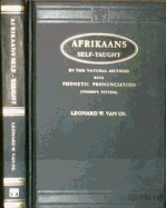 Afrikaans Self Taught: By the Natural Method with Phonetic Pronunciation (Thimm's System) - Van Os, Leonard W