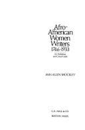 Afro-American Women Writers, 1746-1933: An Anthology and Critical Guide
