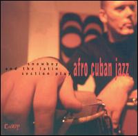 Afro Cuban Jazz - Snowboy & the Latin Section