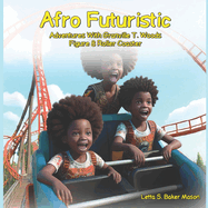 Afro-Futuristic Adventures with Granville T. Woods