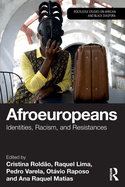 Afroeuropeans: Identities, Racism, and Resistances