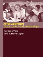 After Adoption: Direct Contact and Relationships