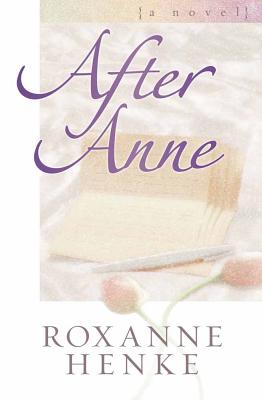 After Anne - Henke, Roxanne
