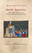 After Arundel: Religious Writing in Fifteenth-Century England