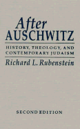 After Auschwitz: History, Theology, and Contemporary Judaism