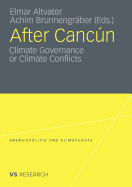 After Cancn: Climate Governance or Climate Conflicts