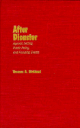 After Disaster: Agenda Setting, Public Policy, and Focusing Events
