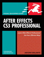 After Effects CS3 Professional for Windows and Macintosh: Visual Quickpro Guide