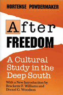 After Freedom: A Cultural Study in the Deep South