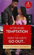 After Hours Temptation / When The Lights Go Out...: Mills & Boon Desire: After Hours Temptation (404 Sound) / When the Lights Go out... (Angel's Share)