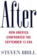 After: How America Confronted the September 12 Era - Brill, Steven