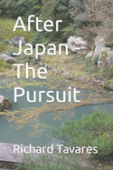 After Japan - The Pursuit