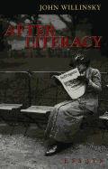 After Literacy: Essays