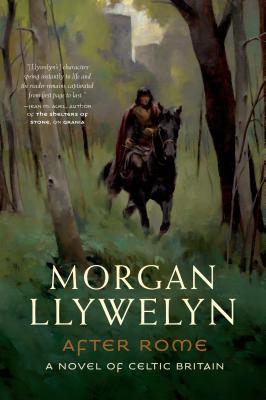 After Rome: A Novel of Celtic Britain - Llywelyn, Morgan