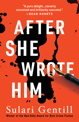 After She Wrote Him - Gentill, Sulari
